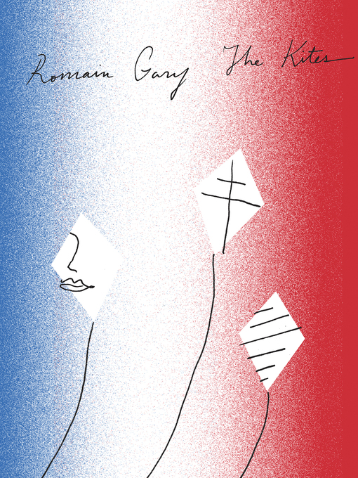 Title details for The Kites by Romain Gary - Wait list
